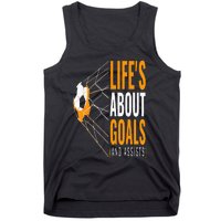 Soccer  For  Life's About Goals  Soccer Tank Top