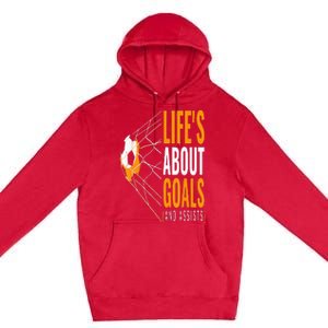 Soccer  For  Life's About Goals  Soccer Premium Pullover Hoodie