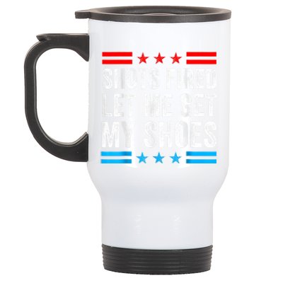 Shots Fired Let Me Get My Shoes Stainless Steel Travel Mug