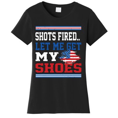 Shots Fired Let Me Get My Shoes Women's T-Shirt