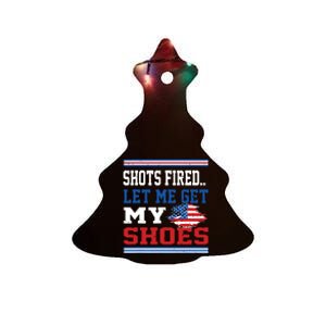 Shots Fired Let Me Get My Shoes Ceramic Tree Ornament