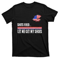 Shots Fired Let Me Get My Shoes T-Shirt