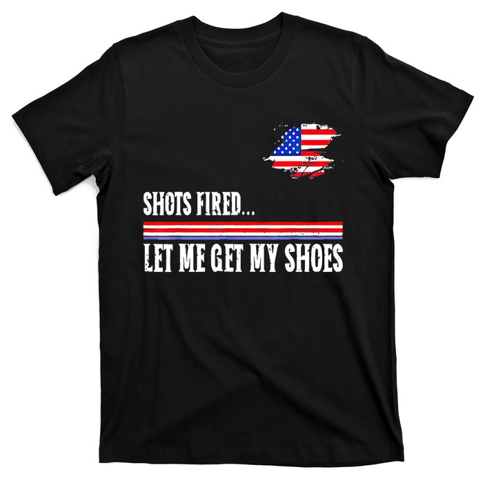 Shots Fired Let Me Get My Shoes T-Shirt