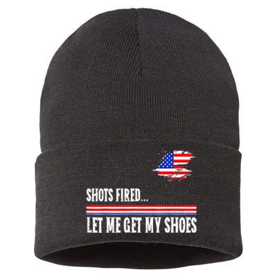 Shots Fired Let Me Get My Shoes Sustainable Knit Beanie