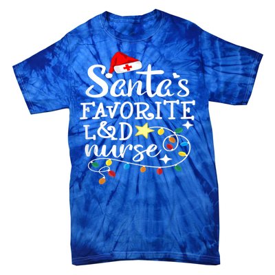 SantaS Favorite L And D Nurse Christmas Cute Gift Tie-Dye T-Shirt