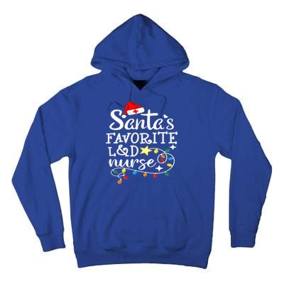 SantaS Favorite L And D Nurse Christmas Cute Gift Tall Hoodie