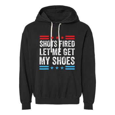 Shots Fired Let Me Get My Shoes Garment-Dyed Fleece Hoodie