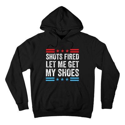 Shots Fired Let Me Get My Shoes Hoodie