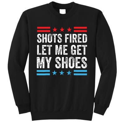 Shots Fired Let Me Get My Shoes Sweatshirt