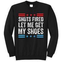 Shots Fired Let Me Get My Shoes Tall Sweatshirt