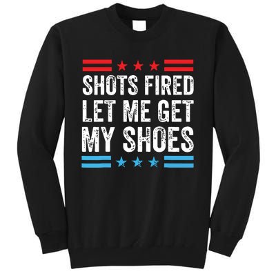 Shots Fired Let Me Get My Shoes Tall Sweatshirt