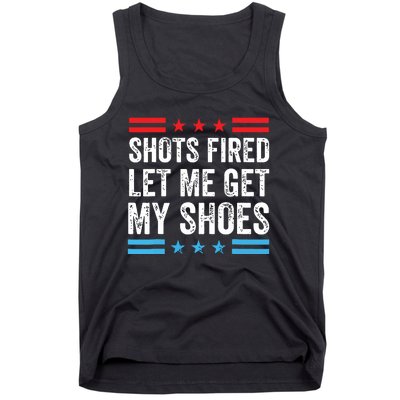 Shots Fired Let Me Get My Shoes Tank Top