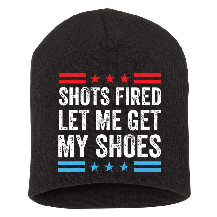 Shots Fired Let Me Get My Shoes Short Acrylic Beanie