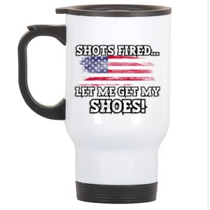 Shots Fired Let Me Get My Shoes Patriotic For 2024 Elections Stainless Steel Travel Mug