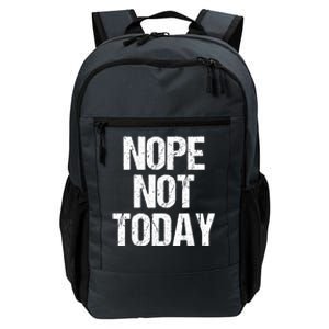 Sarcastic Funny Lazy Nope Not Today Gift Daily Commute Backpack