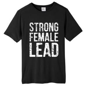 Strong Female Lead Gift Feminist Rights Meaningful Gift Tall Fusion ChromaSoft Performance T-Shirt