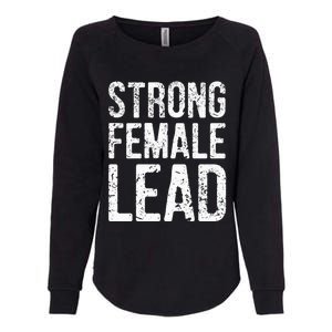 Strong Female Lead Gift Feminist Rights Meaningful Gift Womens California Wash Sweatshirt