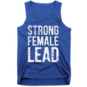 Strong Female Lead Gift Feminist Rights Meaningful Gift Tank Top