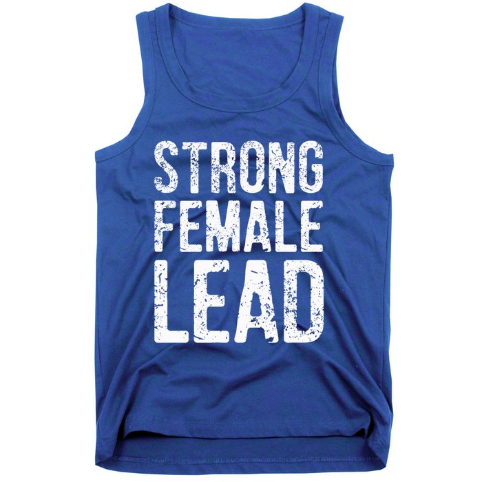 Strong Female Lead Gift Feminist Rights Meaningful Gift Tank Top