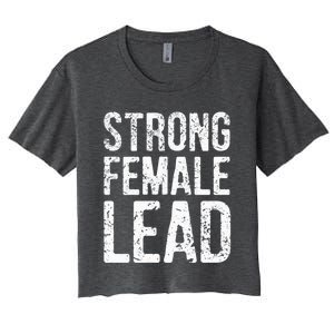 Strong Female Lead Gift Feminist Rights Meaningful Gift Women's Crop Top Tee