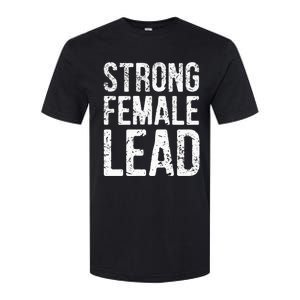 Strong Female Lead Gift Feminist Rights Meaningful Gift Softstyle CVC T-Shirt