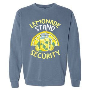 Summer Fun Lemonade Stand Security Boss Lemonade Crew Garment-Dyed Sweatshirt