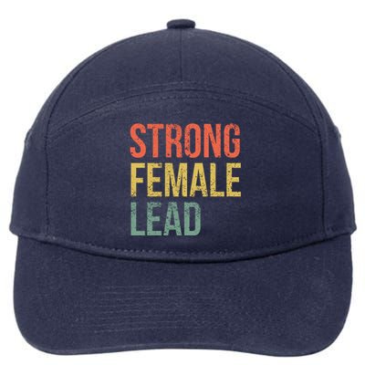 Strong Female Lead Actress Feminist Audition Theatre Gift 7-Panel Snapback Hat