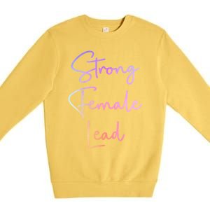 Strong Female Lead Audition Actress Power Feminist Cute Gift Premium Crewneck Sweatshirt