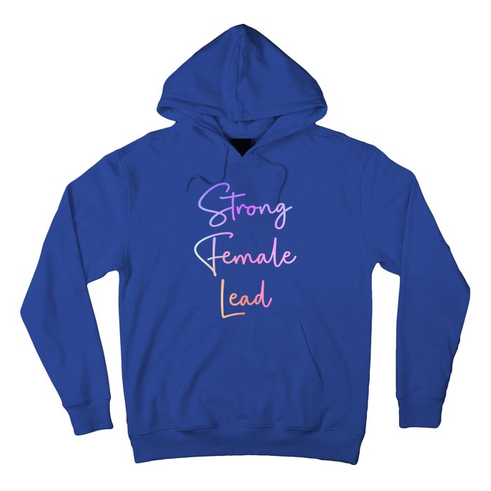 Strong Female Lead Audition Actress Power Feminist Cute Gift Hoodie