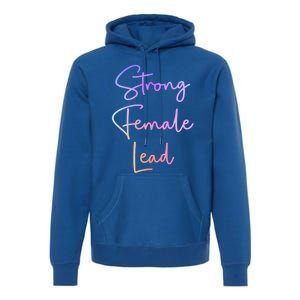 Strong Female Lead Audition Actress Power Feminist Cute Gift Premium Hoodie