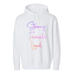 Strong Female Lead Audition Actress Power Feminist Cute Gift Garment-Dyed Fleece Hoodie