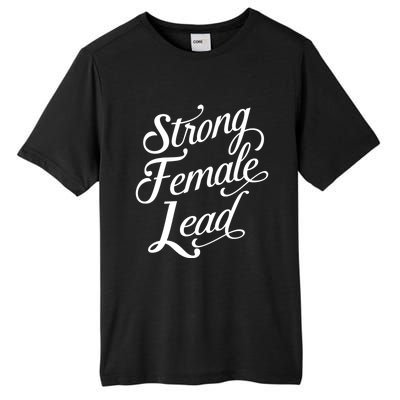 Strong Female Lead Audition Power Feminist Actress Gift Tall Fusion ChromaSoft Performance T-Shirt