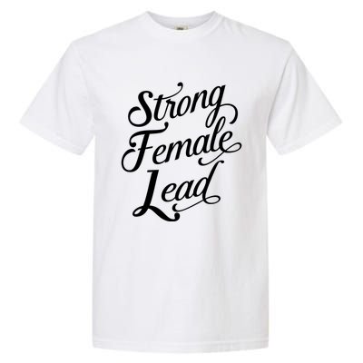 Strong Female Lead Audition Power Feminist Actress Gift Garment-Dyed Heavyweight T-Shirt