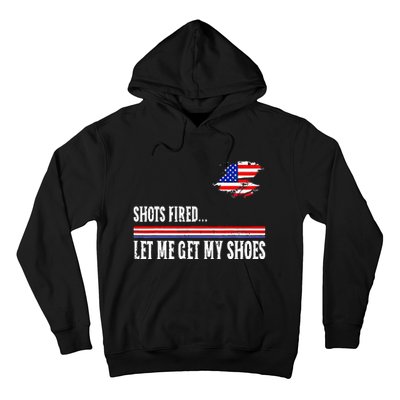 Shots Fired Let Me Get My Shoes Hoodie