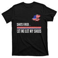 Shots Fired Let Me Get My Shoes T-Shirt