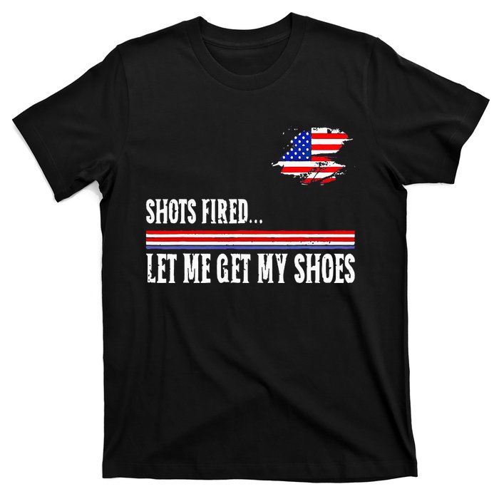 Shots Fired Let Me Get My Shoes T-Shirt