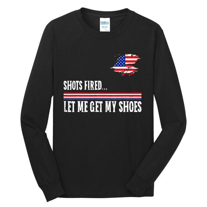 Shots Fired Let Me Get My Shoes Tall Long Sleeve T-Shirt