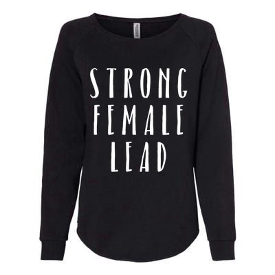 Strong Female Lead Feminist Boss Gift Womens California Wash Sweatshirt