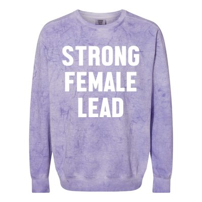 Strong Female Lead Gift Colorblast Crewneck Sweatshirt