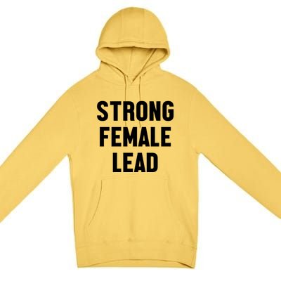 Strong Female Lead Gift Premium Pullover Hoodie