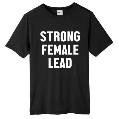 Strong Female Lead Gift Tall Fusion ChromaSoft Performance T-Shirt