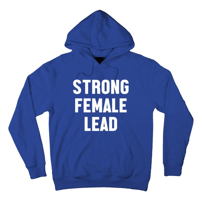 Strong Female Lead Gift Hoodie