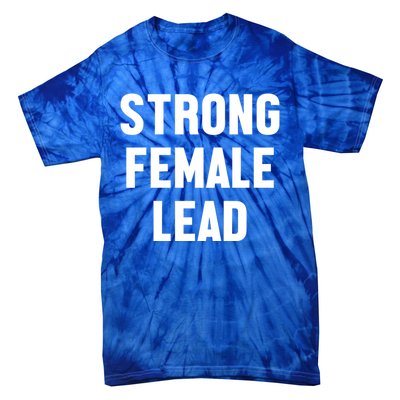 Strong Female Lead Gift Tie-Dye T-Shirt