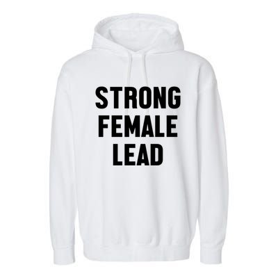 Strong Female Lead Gift Garment-Dyed Fleece Hoodie