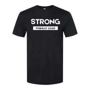 Strong Female Lead Gift Softstyle CVC T-Shirt