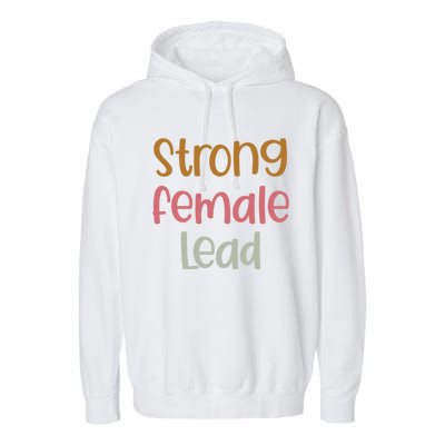 Strong Female Lead Gift Female Actress Gift Theatre Gift Garment-Dyed Fleece Hoodie