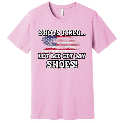 Shots Fired Let Me Get My Shoes Premium T-Shirt