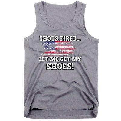 Shots Fired Let Me Get My Shoes Tank Top