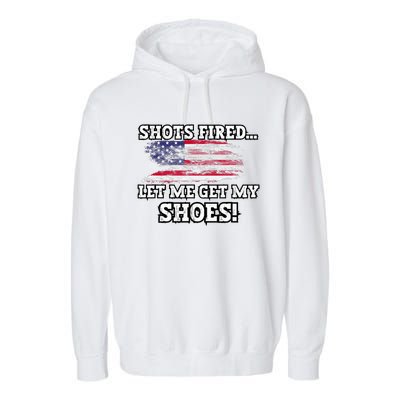 Shots Fired Let Me Get My Shoes Garment-Dyed Fleece Hoodie