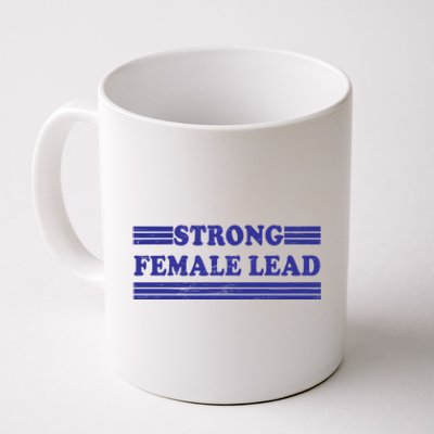 Strong Female Lead Cute Gift Coffee Mug